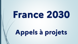 France 2030  Appels à projets 